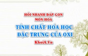 Tính chất hóa học đặc trưng của Oxi và Ozon là gì? Hỏi nhanh...